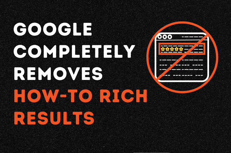 Google removed How-to rich results