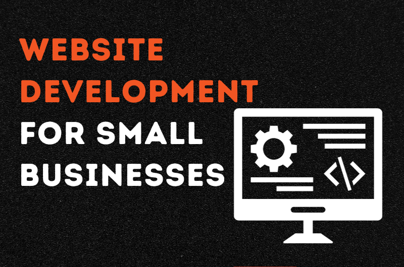 Benefits of Website Development for Small Businesses
