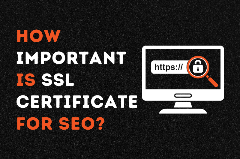 How Important is SSL Certificate for SEO?