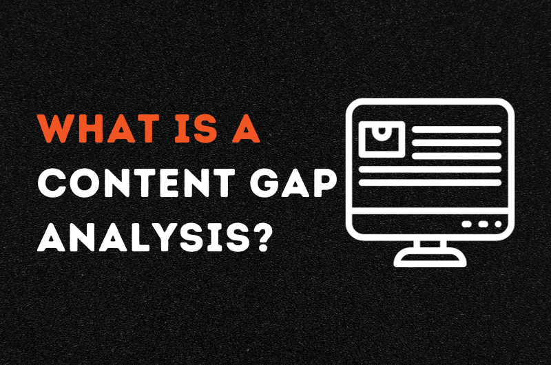 What is a Content Gap Analysis?
