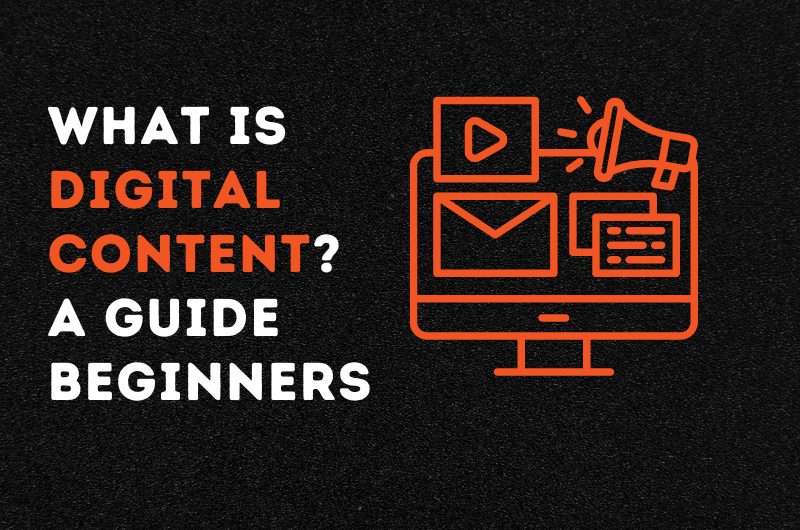What is Digital Content A Guide Beginners