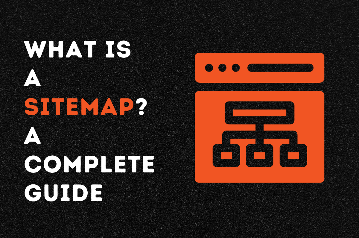 What is a Sitemap? A Complete Guide