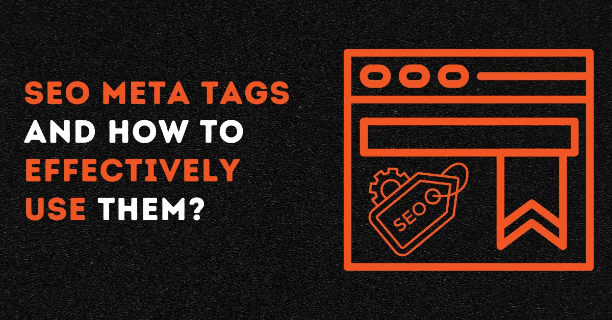A comprehensive Guide on what are SEO Meta Tags and How to effectively use them?
