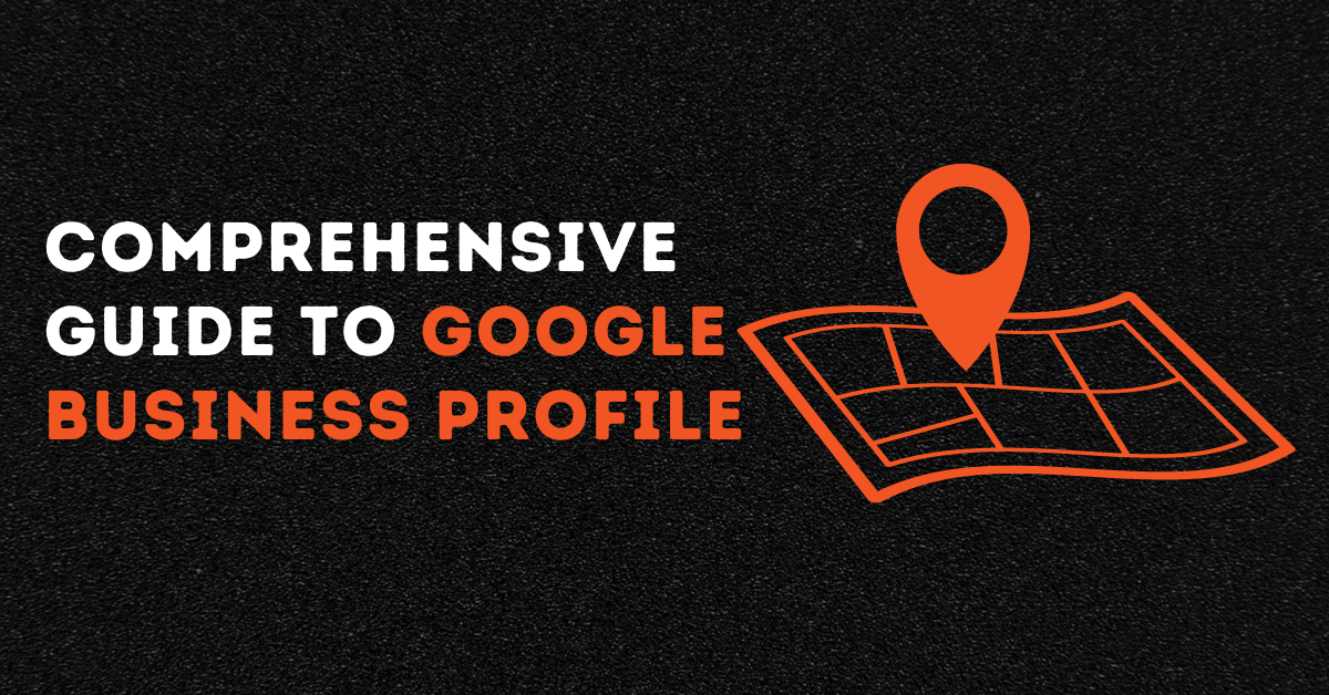 A Comprehensive Guide to Google Business Profile