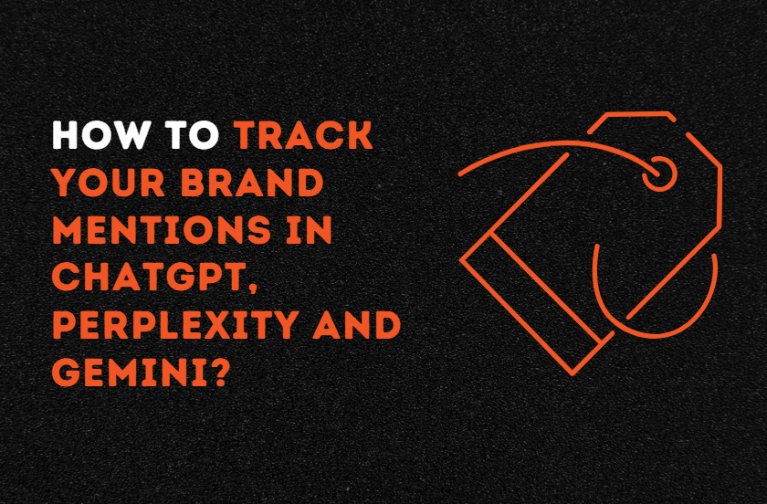 How to Track Your Brand Mentions in ChatGPT, Perplexity and Gemini?